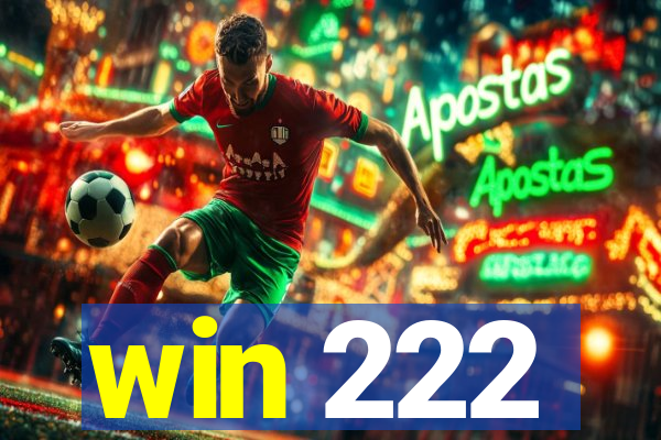 win 222